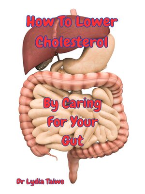 cover image of How to Lower Cholesterol by Taking Care of Your Gut
